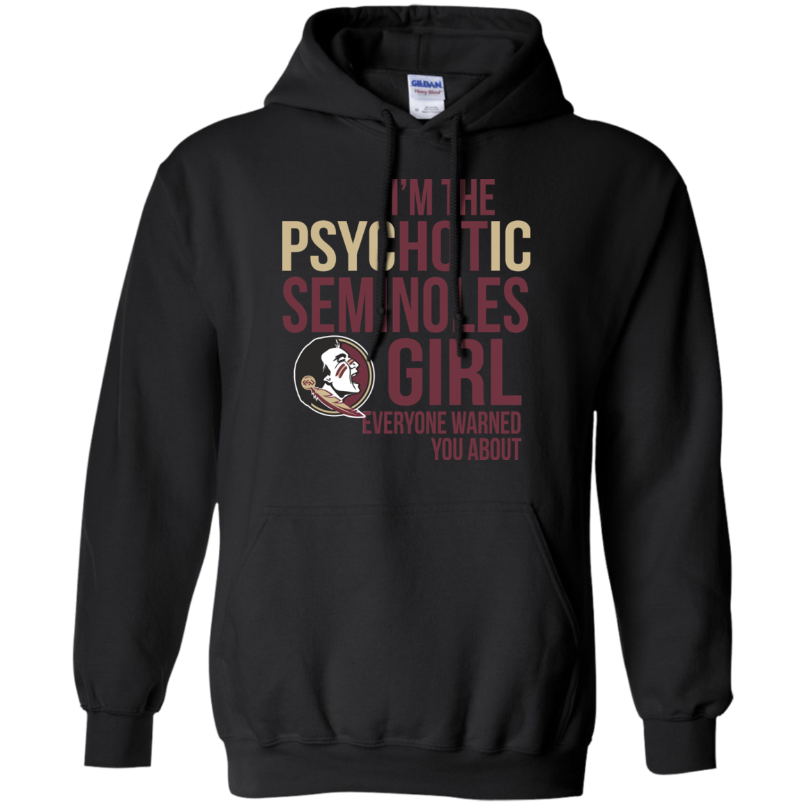 I Am The Psychotic Florida State Seminoles Girl Everyone Warned You About T-shirt 