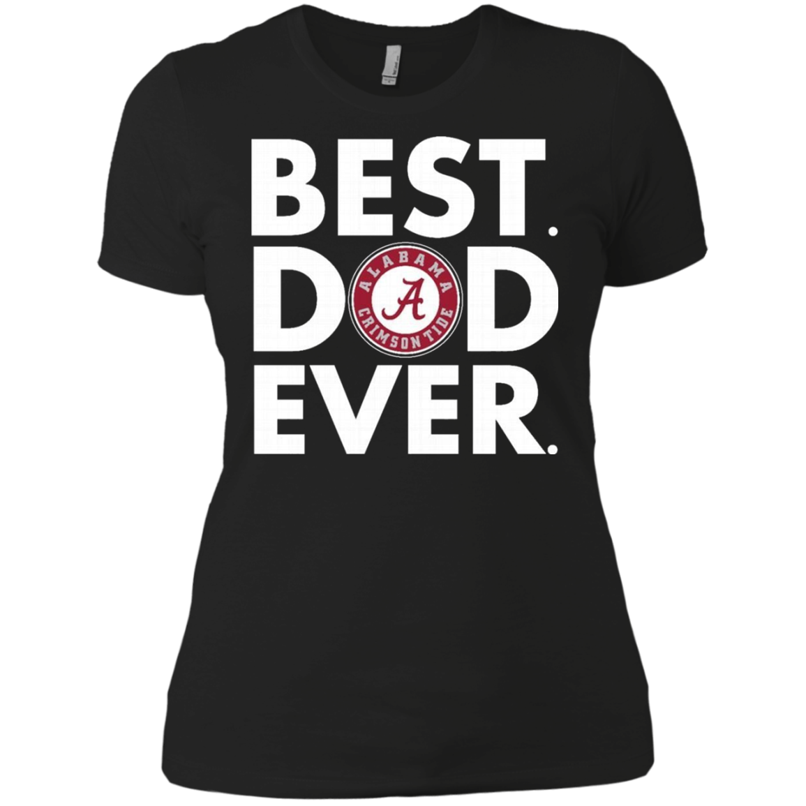 Father S Day Alabama Crimson Tide Tshirts Best Dad Ever T-shirt For 