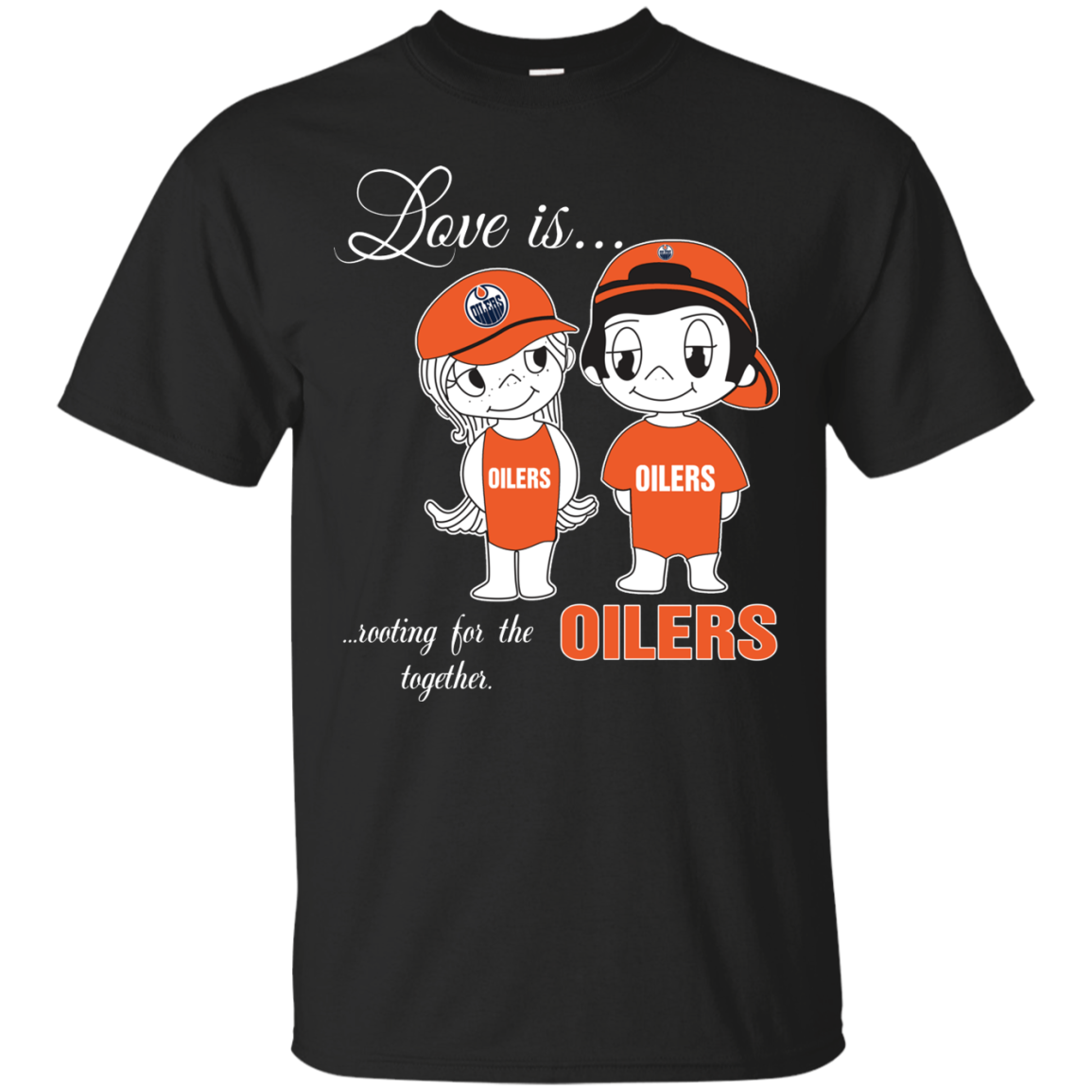 Love Is Rooting For The Edmonton Oilers Ice Hockey Together T-shirts S S
