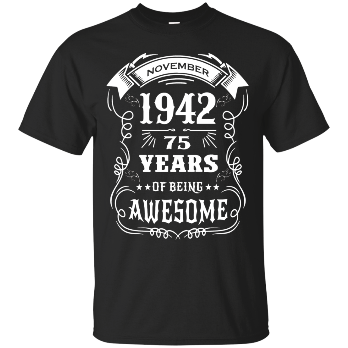 Born In November 1942 - 75 Years Of Being Awesome T-shirt