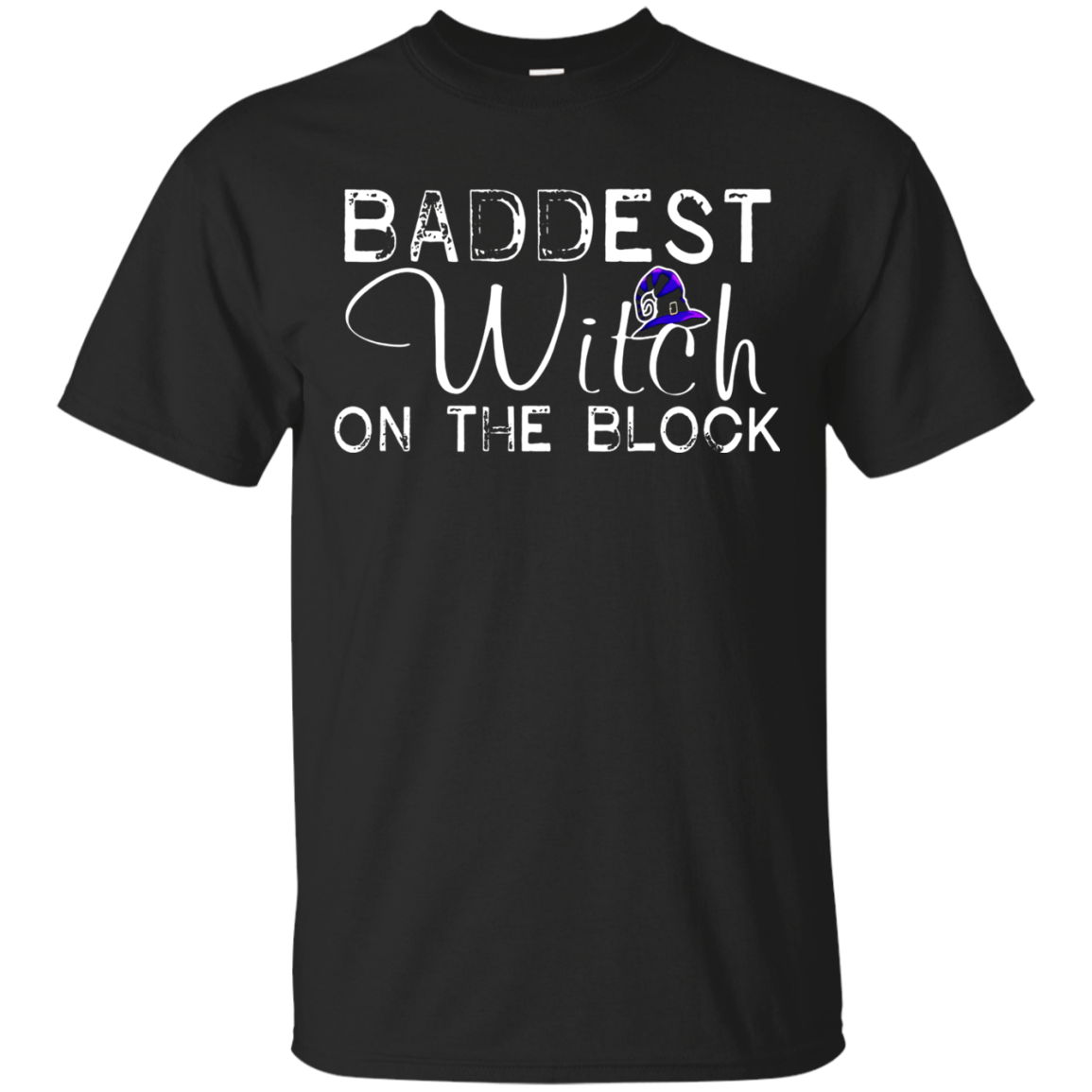 Baddest Witch On The Block T-shirt Funny Halloween Costume