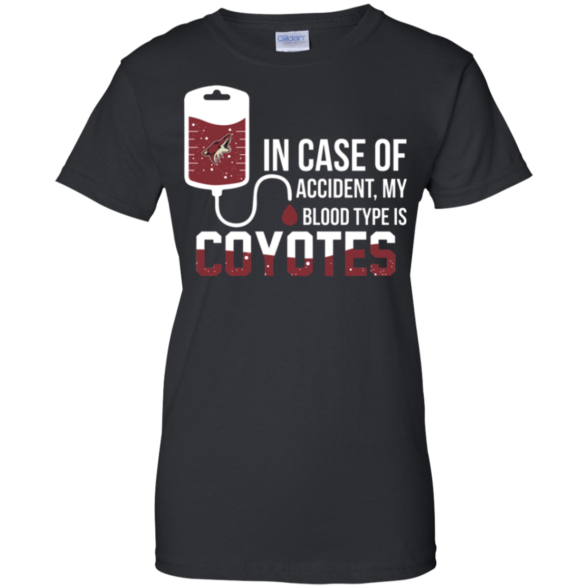 In Case Of Accident My Blood Type Is Arizona Coyotes T-shirt For 