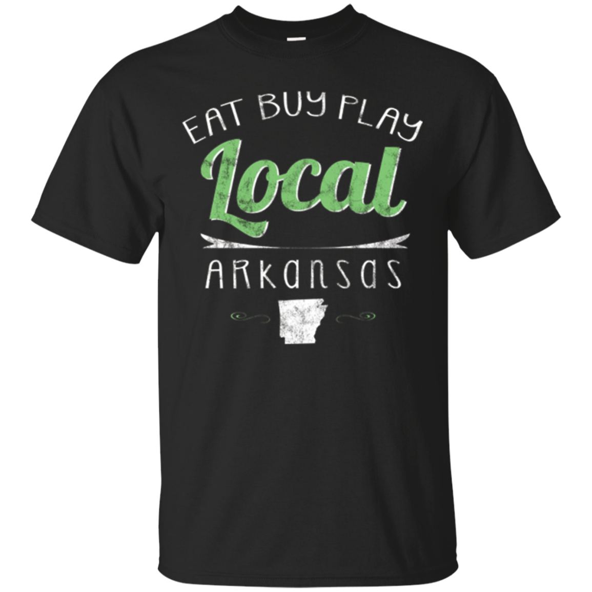 Eat Buy Play Local Arkansas Distressed T-shirt