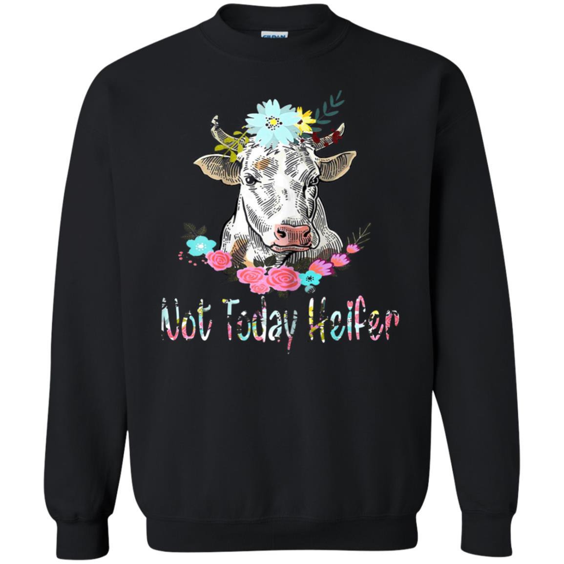 Not Today Heifert Farmer Funny Gift Cow T Shirt