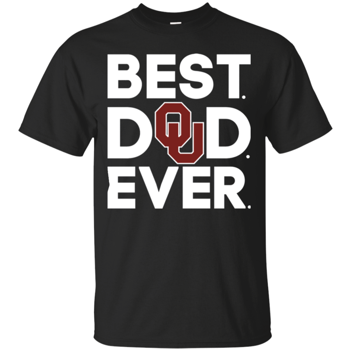 Oklahoma Sooners - Best Dad Ever T - Shirt For 