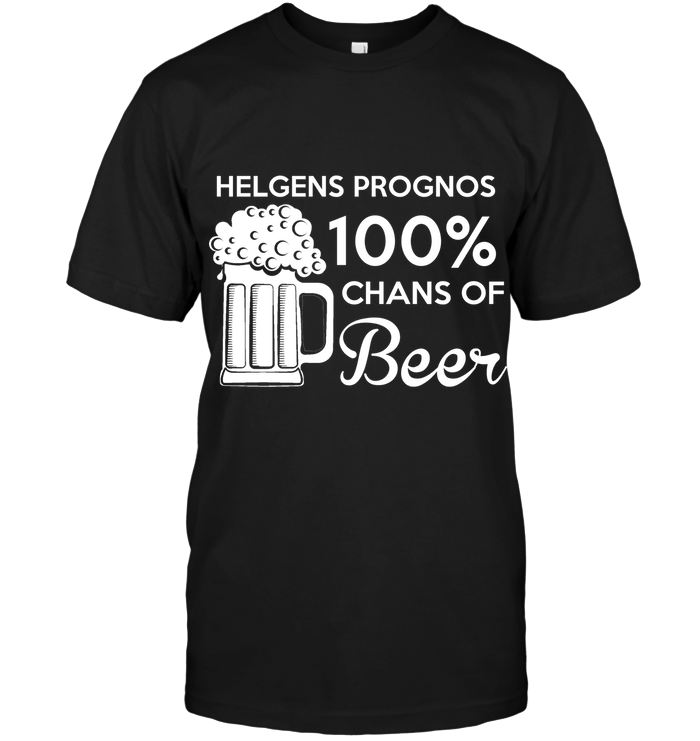 Helgens Prognos 100 Chans Oof Beer T Shirt