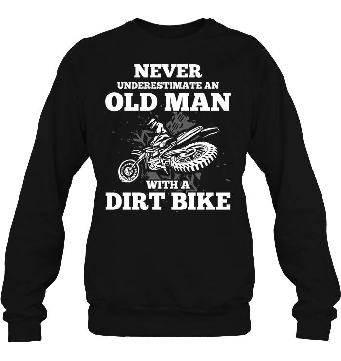 Never Underestimate An Old Man Whit Dirt Bike Shirts