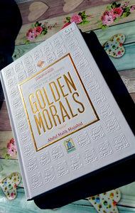 Golden Morals (A Collection of Stories from the Seerah of PBUH)