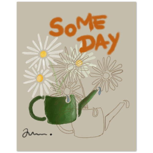 "Some Day" // Wall Art / Premium / Matte / Paper / Poster / Watering Can