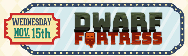 New Dwarf Fortress merch coming Wednesday Nov 15th at fangamer.com