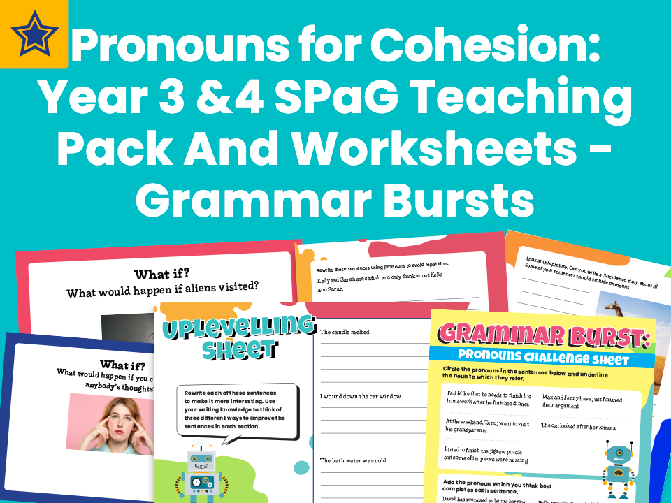 Pronouns for Cohesion: Year 3 and 4 SPaG Teaching Pack And Worksheets ...