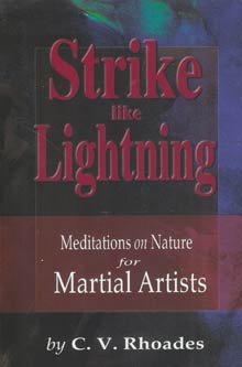 Strike Like Lightning: Meditations on Nature for Martial Artists – Wing Lam  Enterprises