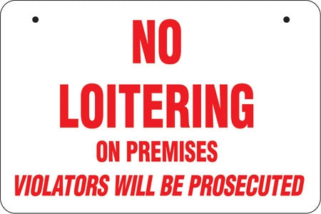 No Loitering- Aluminum Bracket Sign