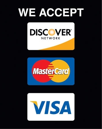 We Accept Discover, Visa, MasterCard- 22"w x 28"h 4mm Coroplast Insert