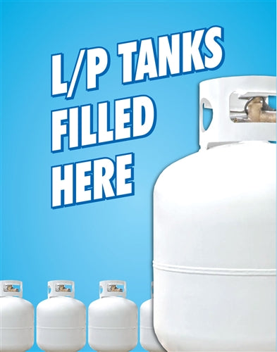 LP Tanks Filled Here- 22"w x 28"h 4mm Coroplast Insert