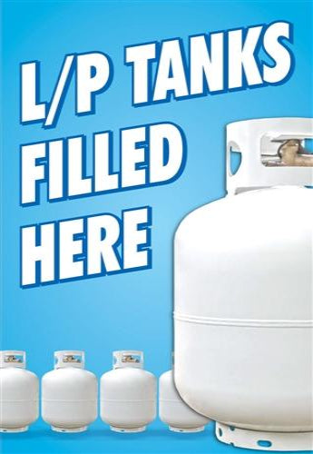 LP Tanks Filled Here- 24"w x 36"h 4mm Coroplast Insert