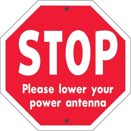 STOP Lower Your Antenna- 24"w x 24"h Aluminum Sign