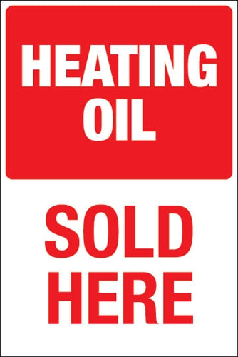 Heating Oil Sold Here- 24" x 36" Aluminum Pole Sign