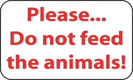 Aluminum Sign- "Do Not Feed The Animals"