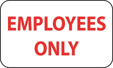Aluminum Sign- "Employees Only"