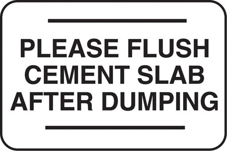 Aluminum Sign- "Please Flush Cement Slab"