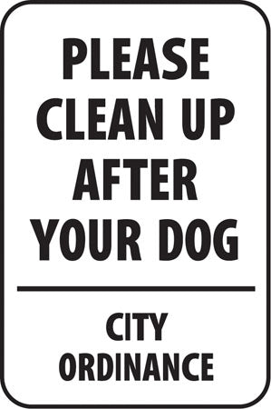 Aluminum Sign- "Please Clean Up After Your Dog"