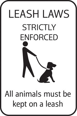 Aluminum Sign- "Leash Laws Strictly Enforced"