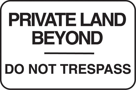 Aluminum Sign- "Private Land Do Not Trespass"