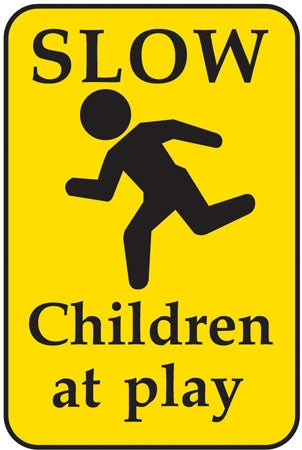 Aluminum Sign- "Slow Children At Play"