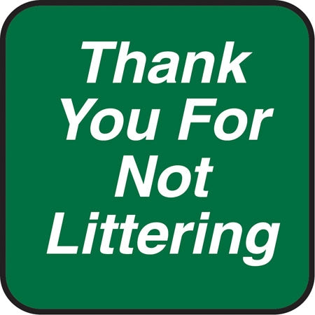 Aluminum Sign- "Thank You For Not Littering"
