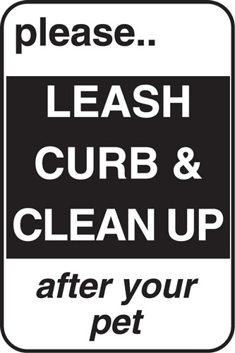 Aluminum Sign- "Leash Curb & Clean Up"