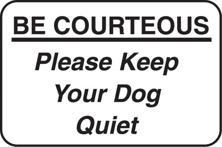 Aluminum Sign- "Keep Your Dog Quiet"