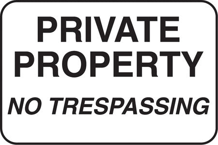 Aluminum Sign- "Private Property No Trespassing"