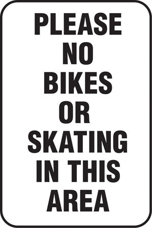 Aluminum Sign- "Please No Bikes Or Skating"