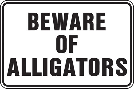 Aluminum Sign- "Beware Of Alligators"