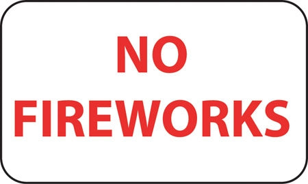 Aluminum Sign- "No Fireworks"