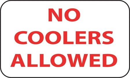 Aluminum Sign- "No Coolers Allowed"