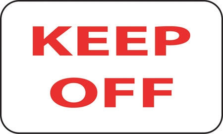 Aluminum Sign- "Keep Off"