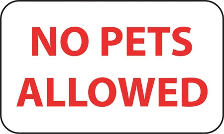 Aluminum Sign- "No Pets Allowed"