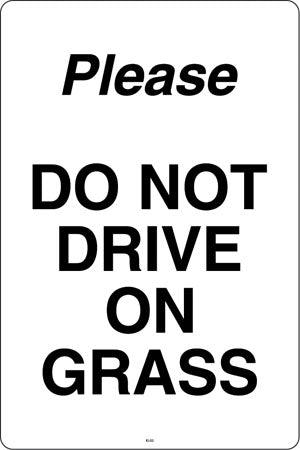 Aluminum Sign- "Do Not Drive On Grass"