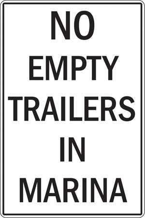 No Empty Trailers In Marina- 12"w x 18"h Aluminum Sign