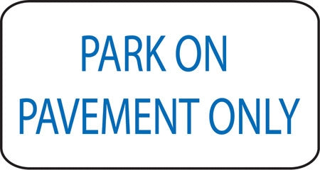 Park On Pavement Only- 16"w x 8"h Aluminum Sign