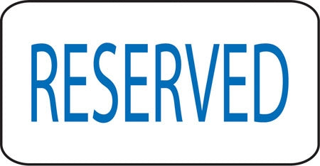Reserved- 16"w x 8"h Aluminum Sign