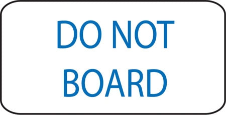 Do Not Board- 16"w x 8"h Aluminum Sign