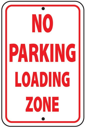 Reflective Aluminum Sign "No Parking Loading Zone"