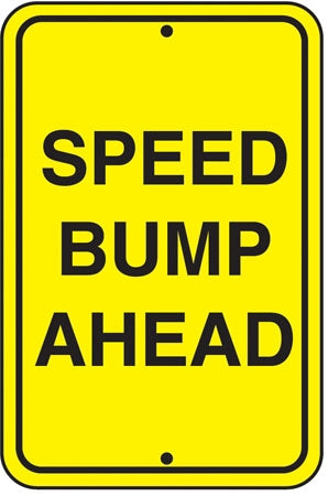 Reflective Aluminum Sign "Speed Bump Ahead"