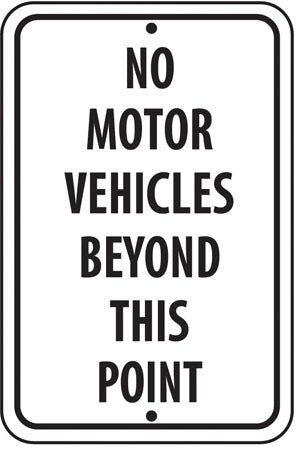 Reflective Aluminum Sign "No Motor Vehicles Beyond This Point"