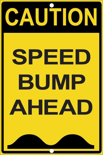 Reflective Aluminum Sign "Caution Speed Bump Ahead"
