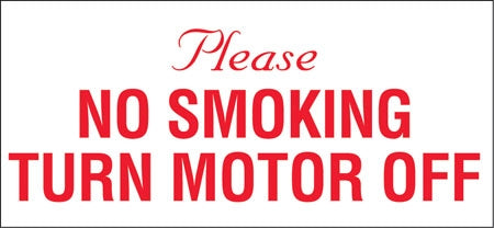Please No Smoking Turn Off Engine- 13"w x 6"h Decal