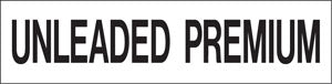 Pump Decal- Black on White, "Unleaded Premium"